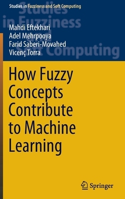 【预订】How Fuzzy Concepts Contribute to Machine Learning 9783030940652