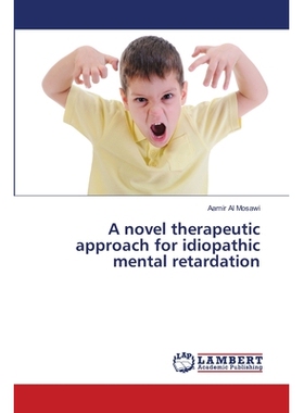预订 A novel therapeutic approach for idiopathic mental retardation: 9786139818082