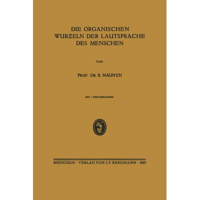 预订 Die Organischen Wur?eln der Lautsprache des Menschen: 9783642940668