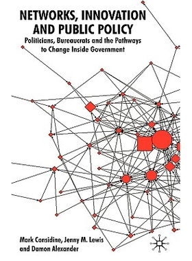 预订 Networks, Innovation and Public Policy: Politicians, Bureaucrats and the Pathways to Change inside Government: 9780
