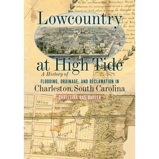 预订 Flooding Charleston Drainage and Tide History 低 Carolina 涨潮时 High Reclamation South Lowcountry