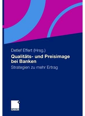 预订 Qualitäts- und Preisimage bei Banken: Strategien zu mehr Ertrag: 9783834925619