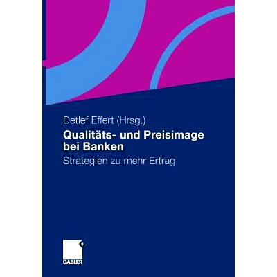 预订 Qualitäts- und Preisimage bei Banken: Strategien zu mehr Ertrag: 9783834925619