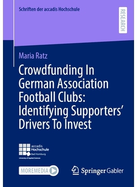 预订 Crowdfunding In German Association Football Clubs: Identifying Supporters’ Drivers To Invest 德国足球俱乐部协会的