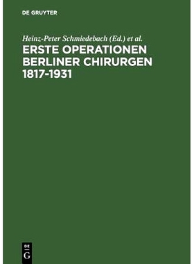 预订 Erste Operationen Berliner Chirurgen 1817–1931: 9783110119510