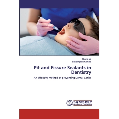 预订 Pit and Fissure Sealants in Dentistry: 9786200548610