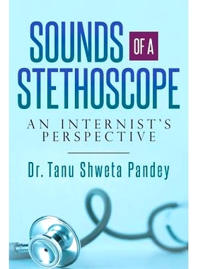 预订 Sounds of a Stethoscope: An Internist’s Perspective: 9781533649072