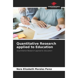 预订 Quantitative Research applied to Education: Quantitative Research applied to Education 定量研究在教育中的应用：定量