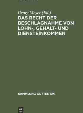 【预订】Das Recht der Beschlagnahme von Lohn-, Gehalt- und Diensteinkommen 9783111296418