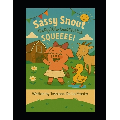 预订 Sassy Snout: Sassy Snout The Pig who couldn’t Oink 9798245615387
