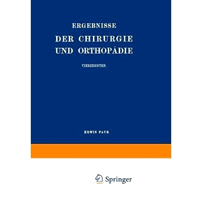 预订 Ergebnisse der Chirurgie und Orthopädie: Vierzehnter Band: 9783642893735