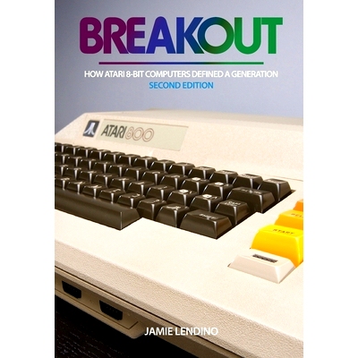 预订 Breakout: How Atari 8-Bit Computers Defined a Generation: 9781957932033