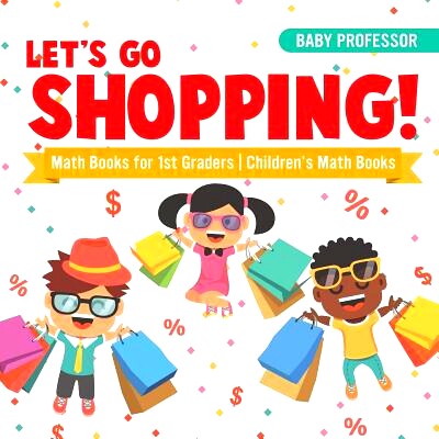 预订 Let’s Go Shopping! - Math Books for 1st Graders - Children’s Math Books: 9781541927858
