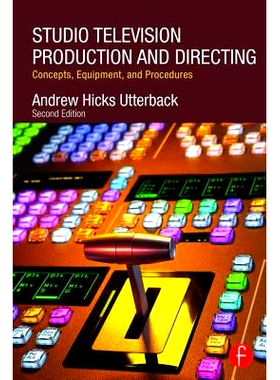 预订 Studio Television Production and Directing: Concepts, Equipment, and Procedures 电视制作和导演工作室：概念、设备和
