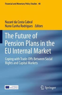 【预订】The Future of Pension Plans in the EU Internal Market:Coping with Trade-Offs Between Social Rights and Cap... 书籍/杂志/报纸 原版其它 原图主图