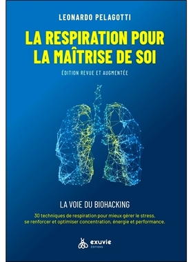 预订 La respiration pour la maîtrise de soi : guide pratique, la voie du biohacking : 30 techniques de respiration pour