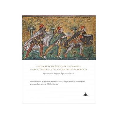[预订]Histoires chrétiennes en images : espace, temps et structure de la narration : Byzance et Moyen Age 9791035108052