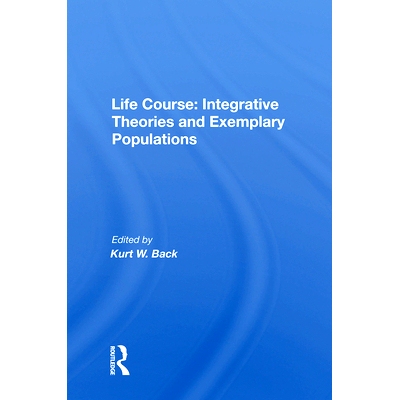 预订 Life Course: Integrative Theories and Exemplary Populations: 9780367022334