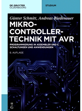预订 Mikrocontrollertechnik mit AVR: Programmierung in Assembler und C – Schaltungen und Anwendungen 带有AVR的微控制器
