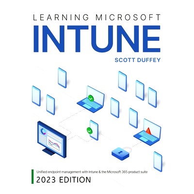 预订 Learning Microsoft Intune: Unified Endpoint Management with Intune & the Microsoft 365 product suite: 9780645127966