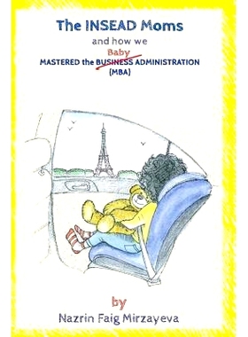 预订 The INSEAD Moms and How We Mastered the Baby Administration: 9781539989639