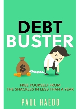 预订 Debt Buster: Free Yourself From The Shackles In Less Than A Year