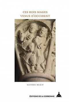 [预订]Ces rois mages venus d’Occident : l’offrande des mages dans les arts monumentaux de l’espace f 9791035106805