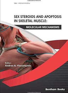 [预订]Sex Steroids and Apoptosis In Skeletal Muscle: Molecular Mechanisms 9789811412356