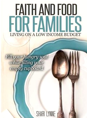 预订 Faith Filled Food for Families: A Unique Devotional Guide to Frugal Home Cooked Meals: 9781501013973