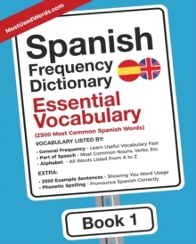 【预订】Spanish Frequency Dictionary - Essential Vocabulary: 2500 Most Commo 9789492637208