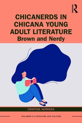 【预订】ChicaNerds in Chicana Young Adult Literature