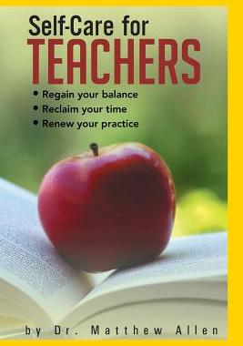 预订 Self-Care for Teachers: Regain Your Balance Reclaim Your Time Renew Your Practice
