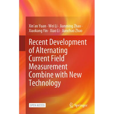 预订 Recent Development of Alternating Current Field Measurement Combine with New Technology交流场测量的新进展与新技术的