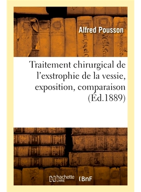预订 Traitement Chirurgical de L’Exstrophie de la Vessie 膀胱外翻的手术*: 9782014076660