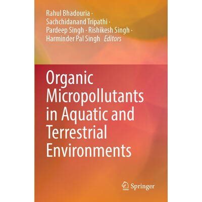 预订 Organic Micropollutants in Aquatic and Terrestrial Environments 水生和陆地环境中的有机微污染物 9783031489792