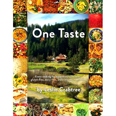 预订 One Taste: Event cooking for herbivores, carnivores, gluten-free, dairy-free and everyone in between: 9780578545417