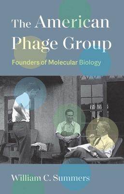 [预订]American Phage Group - Founders Of Molecular Biology, The 9780300263565