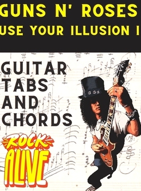 预订 Guns N’ Roses, Use Your Illusion I: Guitar Tabs And Chords: 9798393554705