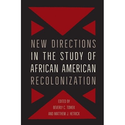 预订 New Directions in the Study of African American Recolonization 非裔美国人再殖民研究的新方向: 9780813054247