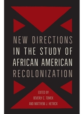 预订 New Directions in the Study of African American Recolonization 非裔美国人再殖民研究的新方向: 9780813054247