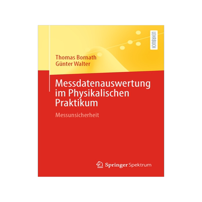 预订 Messdatenauswertung im Physikalischen Praktikum: Messunsicherheit