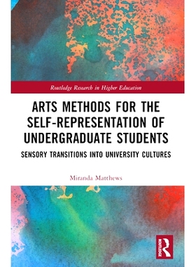 预订 Arts Methods for the Self-Representation of Undergraduate Students: Sensory Transitions into University Cultures 大