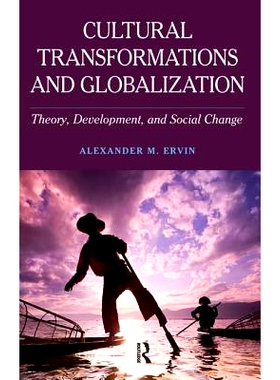 预订 Cultural Transformations and Globalization: Theory, Development, and Social Change 文化变革和全球化：理论、发展与社