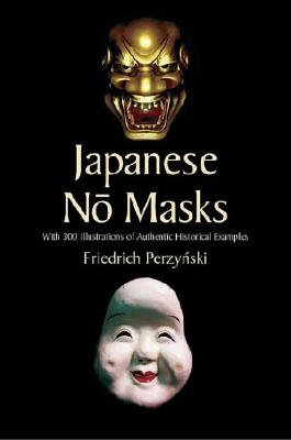 【预订】Japanese No Masks: With 300 Illustrations of Authentic Historical Examples