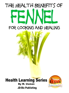 预订 Health Benefits of Fennel For Cooking and Healing: 9781517582210