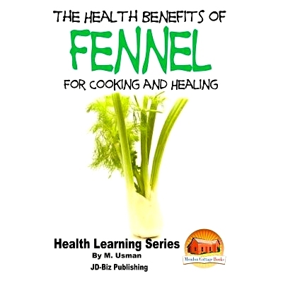 预订 Health Benefits of Fennel For Cooking and Healing: 9781517582210