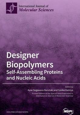 [预订]Designer Biopolymers: Self-Assembling Proteins and Nucleic Acids 9783039363704