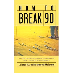 Easy Toughest How Step Break Scoring Golf’s Barrier for Breaking 预订 9780071836364 Approach