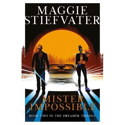 预订 Mister Impossible (Dreamer Trilogy #2) 《不可能先生》（梦想家三部曲#2）: 9781407192390