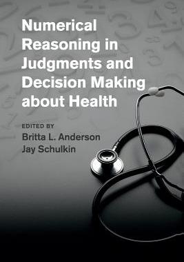 预订 Numerical Reasoning in Judgments and Decision Making about Health